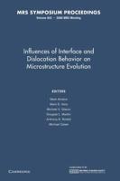 Influences of Interface and Dislocation Behavior on Microstructure Evolution: Volume 652