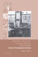 Centennial History of the Carnegie Institution of Washington. Volume 3 The Geophysical Laboratory