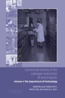 Centennial History of the Carnegie Institution of Washington: Volume 5, the Department of Embryology