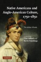 Native Americans and Anglo-American Culture, 1750-1850