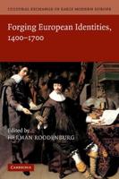 Cultural Exchange in Early Modern Europe. Volume 4 Forging European Identities, 1400-1700