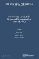 Supercooled Liquid, Bulk Glassy and Nanocrystalline States of Alloys