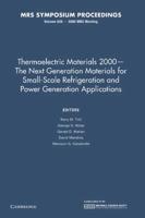 Thermoelectric Materials 2000 - The Next Generation Materials for Small-Scale Refrigeration and Power Generation Applications: Volume 626