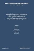 Morphology and Dynamics of Crystal Surfaces in Complex Molecular Systems: Volume 620