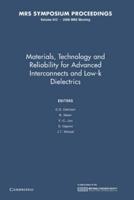 Materials, Technology and Reliability for Advanced Interconnects and Low-K Dielectrics: Volume 612