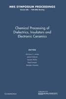 Chemical Processing of Dielectrics, Insulators and Electronic Ceramics: Volume 606