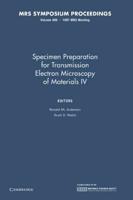 Specimen Preparation for Transmission Electron Microscopy IV: Volume 480