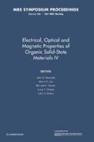 Electrical, Optical and Magnetic Properties of Organic Solid-State Materials IV: Volume 488