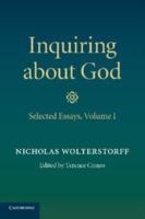 Inquiring About God. Volume 1 Selected Essays