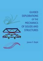 Guided Explorations of the Mechanics of Solids and Structures