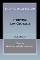 The New Legal Realism. Volume 2 Studying Law Globally