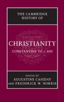 Constantine to C.600. The Cambridge History of Christianity
