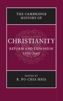 Reform and Expansion 1500-1660. The Cambridge History of Christianity