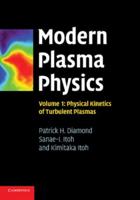 Modern Plasma Physics. Volume 1 Physical Kinetics of Turbulent Plasmas