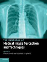 The Handbook of Medical Image Perception and Techniques