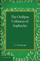 The Oedipus Coloneus of Sophocles