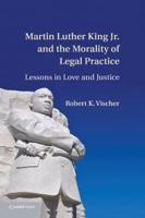 Martin Luther King Jr. And the Morality of Legal Practice