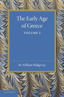 The Early Age of Greece. Volume 1