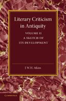 Literary Criticism in Antiquity. Volum2 2 Graeco-Roman
