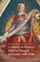 A History of Women's Political Thought in Europe, 1400-1700
