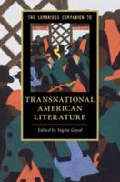 The Cambridge Companion to Transnational American Literature