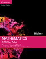 GCSE Mathematics for AQA. Higher Problem-Solving Book