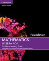 GCSE Mathematics for AQA. Foundation Problem-Solving Book