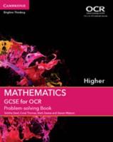GCSE Mathematics for OCR. Higher Problem-Solving Book