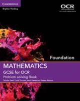 Mathematics GCSE for OCR. Foundation Problem-Solving Book