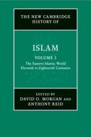 The Eeastern Islamic World, Eleventh to Eighteenth Centuries