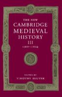 The New Cambridge Medieval History. Volume 3 C.900-1024