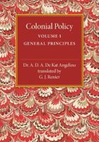 Colonial Policy. Volume 1 General Principles
