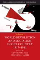 The Cambridge History of Communism. Volume 1 World Revolution and Socialism in One Country 1917-1941