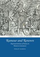 Rumour and Renown: Representations of Fama in Western Literature
