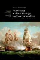 Underwater Cultural Heritage and International             Law
