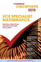 Cambridge Checkpoints VCE Specialist Mathematics 2015