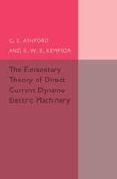 The Elementary Theory of Direct Current Dynamo Electric Machinery