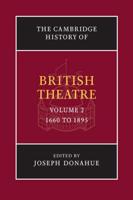 The Cambridge History of British Theatre. Volume 2 1660 to 1895