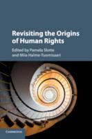 Revisiting the Origins of Human Rights