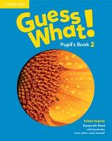 Guess What!. Pupil's Book 2 British English