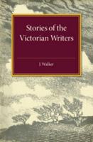 Stories of the Victorian Writers