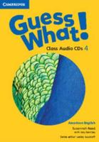 Guess What!. Level 4 Class Audio CDs American English