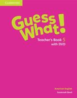 Guess What!. Teacher's Book 5 With DVD American English