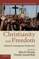 Christianity and Freedom. Volume 2 Contemporary Perspectives