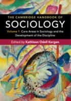 The Cambridge Handbook of Sociology. Volume 1