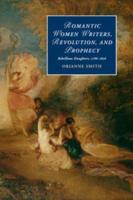Romantic Women Writers, Revolution and Prophecy