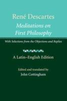 René Descartes: Meditations on First             Philosophy
