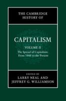 The Cambridge History of Capitalism. Volume II The Spread of Capitalism