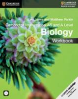 Cambridge International AS and A Level Biology. Workbook