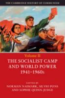 The Cambridge History of Communism. Volume II The Socialist Camp and World Power 1941-1960S
